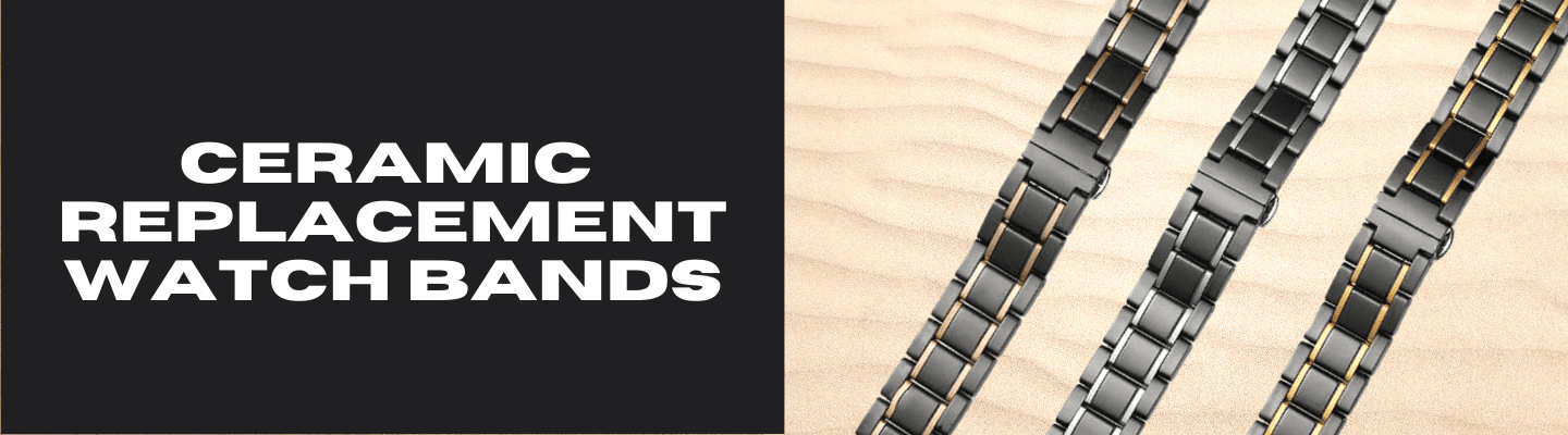 Ceramic Watch Bands